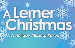 A Lerner Christmas Holiday Musical revue